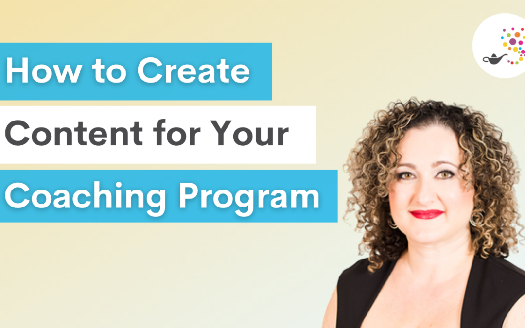 How to Create Content for Your Coaching Program