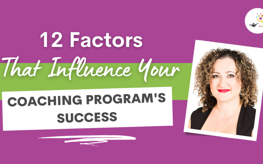 12 Factors That Influence Your Coaching Program’s Success