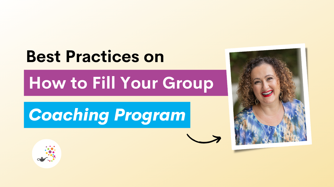 Best Practices on How to Fill Your Group Coaching Program